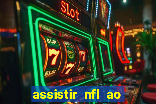 assistir nfl ao vivo gratis